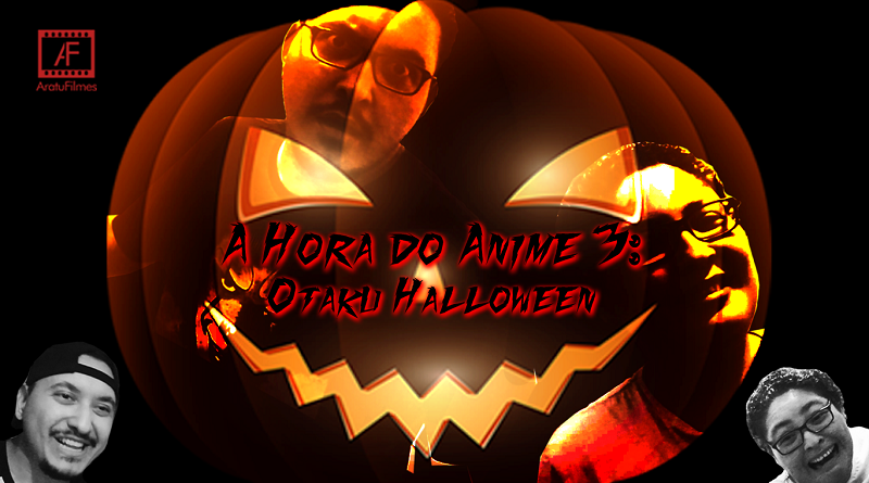 Aratu Filmes mistura horror com comédia em A Hora do Anime 3